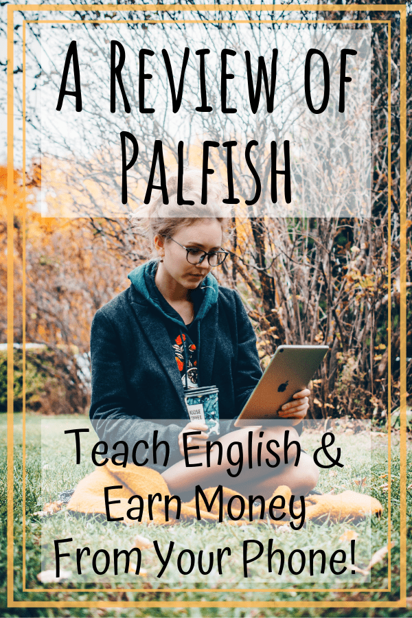 Palfish review: how to teach English and earn money from your phone